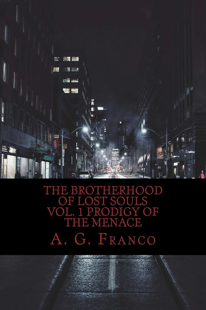 The Brotherhood of Lost Souls: prodigy of the menace