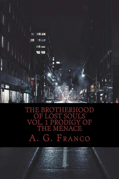 The Brotherhood of Lost Souls: prodigy of the menace