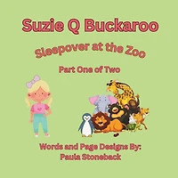 Suzie Q Buckaroo: Sleepover at the Zoo Part One of Two