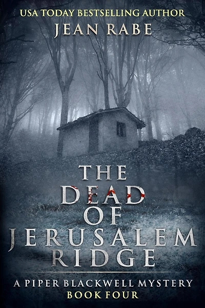 The Dead of Jerusalem Ridge: A Piper Blackwell Mystery