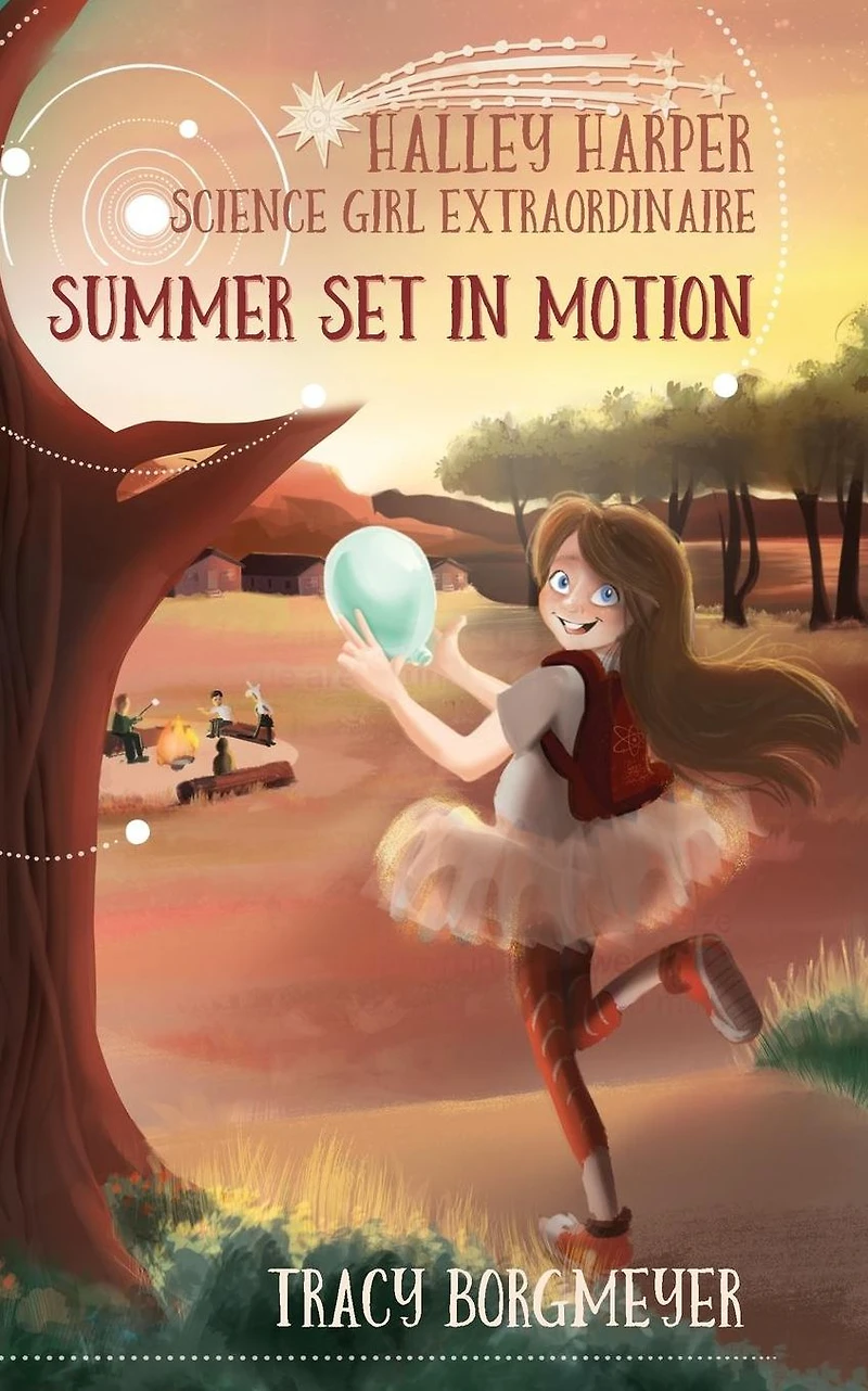 Halley Harper, Science Girl Extraordinaire: Summer Set Motion