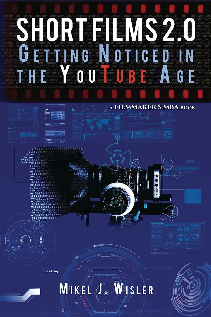 Short Films 2.0: Getting Noticed the YouTube Age