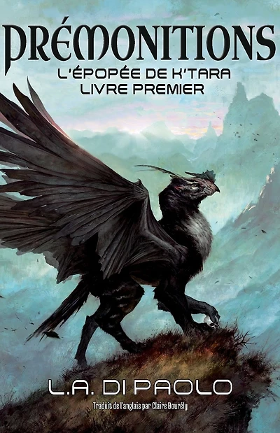 Prémonitions: L'Épopée de K'Tara, Livre Premier