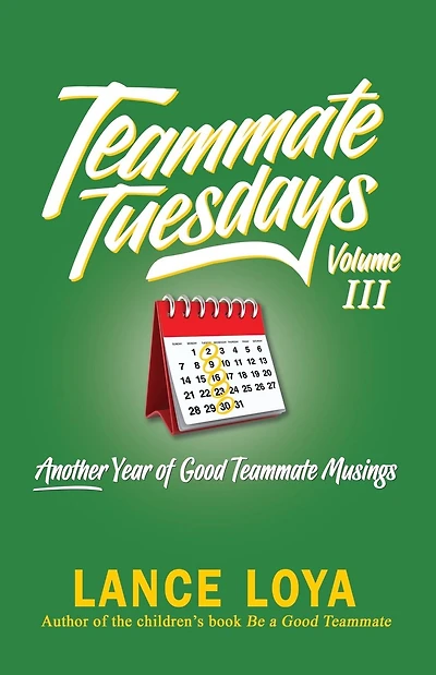 Teammate Tuesdays Volume III: Another Year of Good Teammate Musings