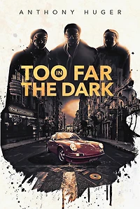 Too Far In The Dark