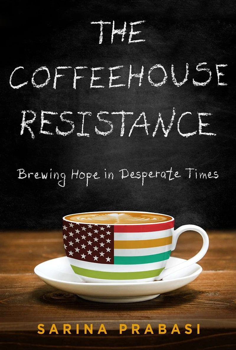 The Coffeehouse Resistance: Brewing Hope Desperate Times