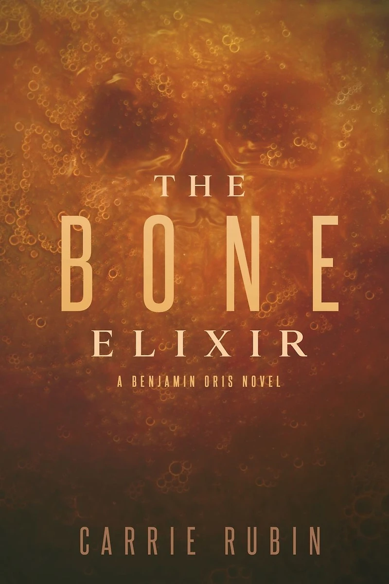 The Bone Elixir (Benjamin Oris, #3)