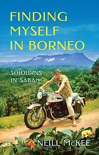 Finding Myself Borneo: Sojourns Sabah