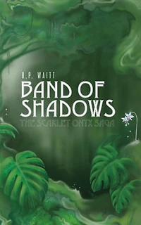 Band of Shadows: The Scarlet Onyx Saga