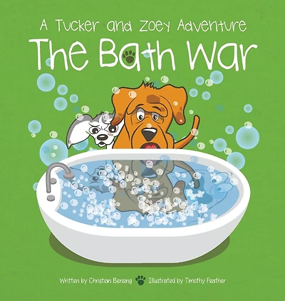 The Bath War: A Tucker and Zoey Adventure