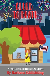 Clued to Death (White House Dollhouse Mystery series, #3)