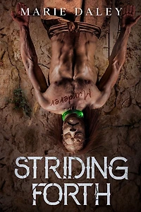 Striding Forth (The Adventures of Ryes and Garth, #4)