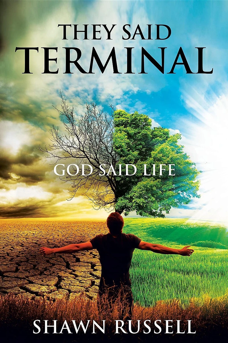 They Said Terminal: God Said Life