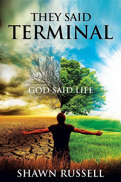They Said Terminal: God Said Life