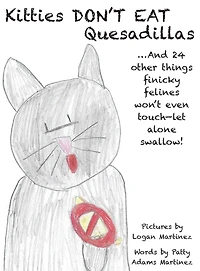 Kitties Don't Eat Quesadillas: An A-to-Z Picture Book for Picky Eaters
