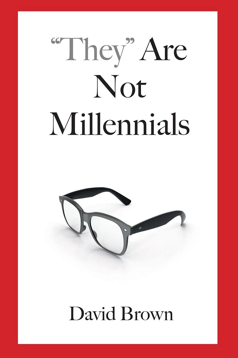 "They" Are Not Millennials