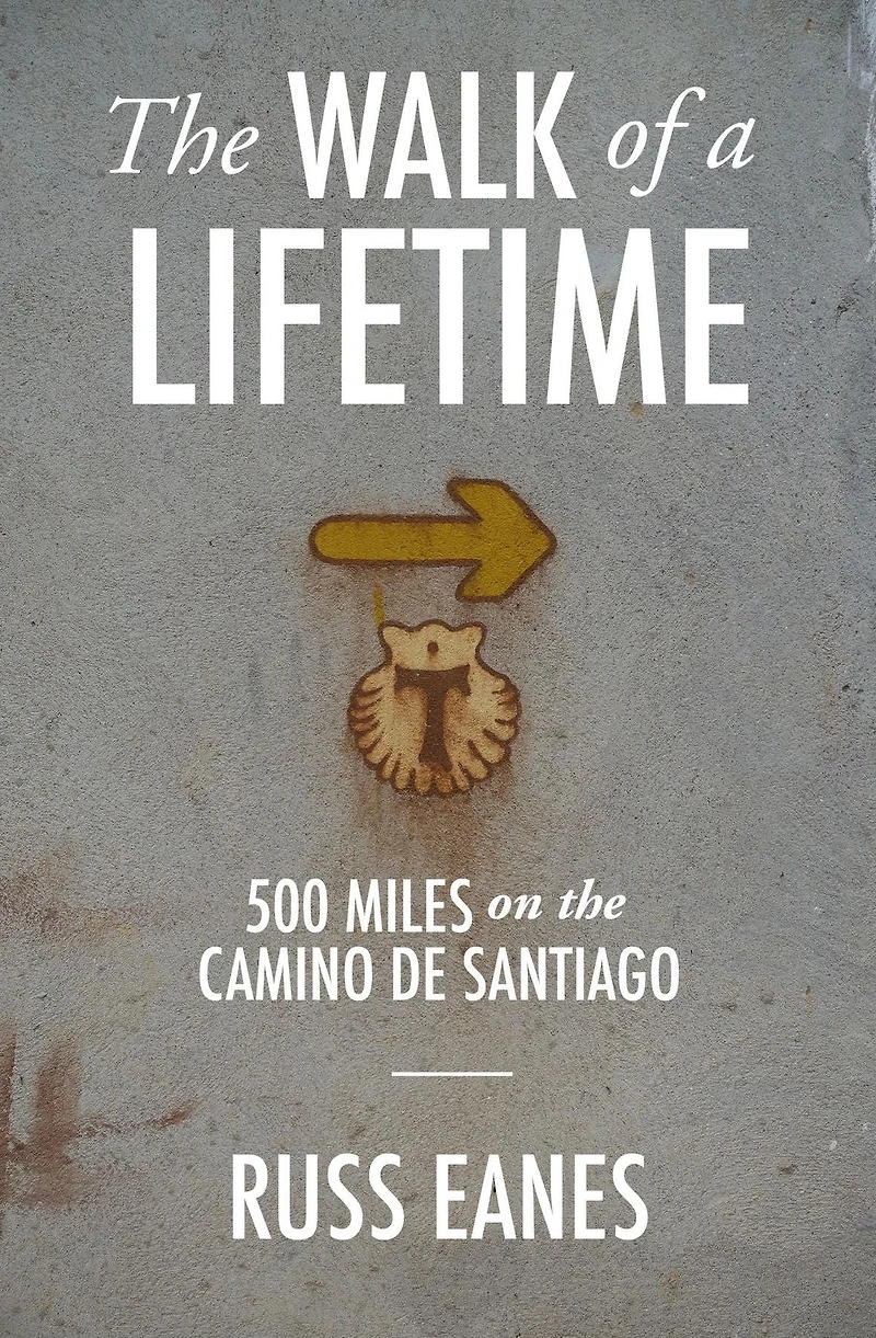 the Walk of a Lifetime: 500 Miles on Camino de Santiago