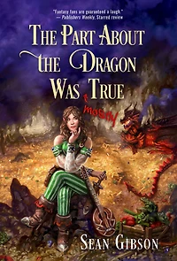 the Part About Dragon Was (Mostly) True