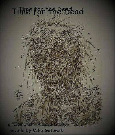 Time for the Dead: Zombies - A Love Story