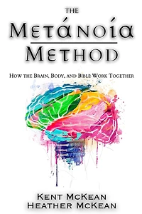 the Metanoia Method: How Brain, Body, and Bible Work Together