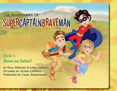 The Adventures of SuperCaptainBraveMan, Book 4: Down on Safari!