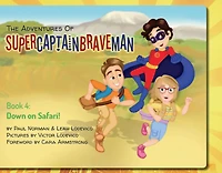 The Adventures of SuperCaptainBraveMan, Book 4: Down on Safari!