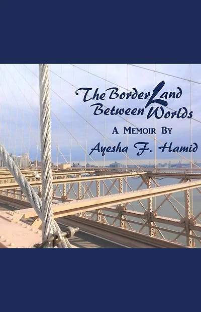 The Borderland Between Worlds: A Memoir