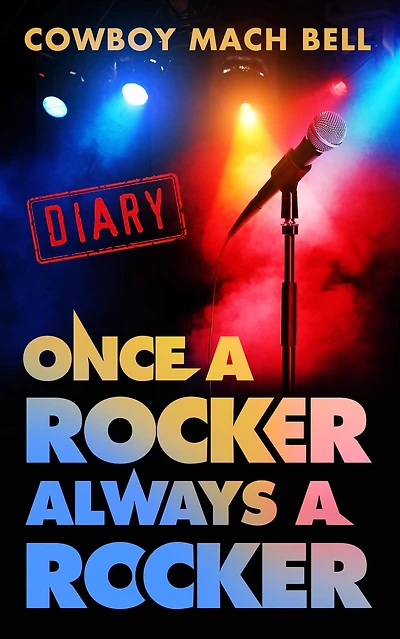 Once a Rocker Always a Rocker: A Diary