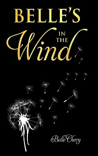 Belle's the Wind by Belle Chery