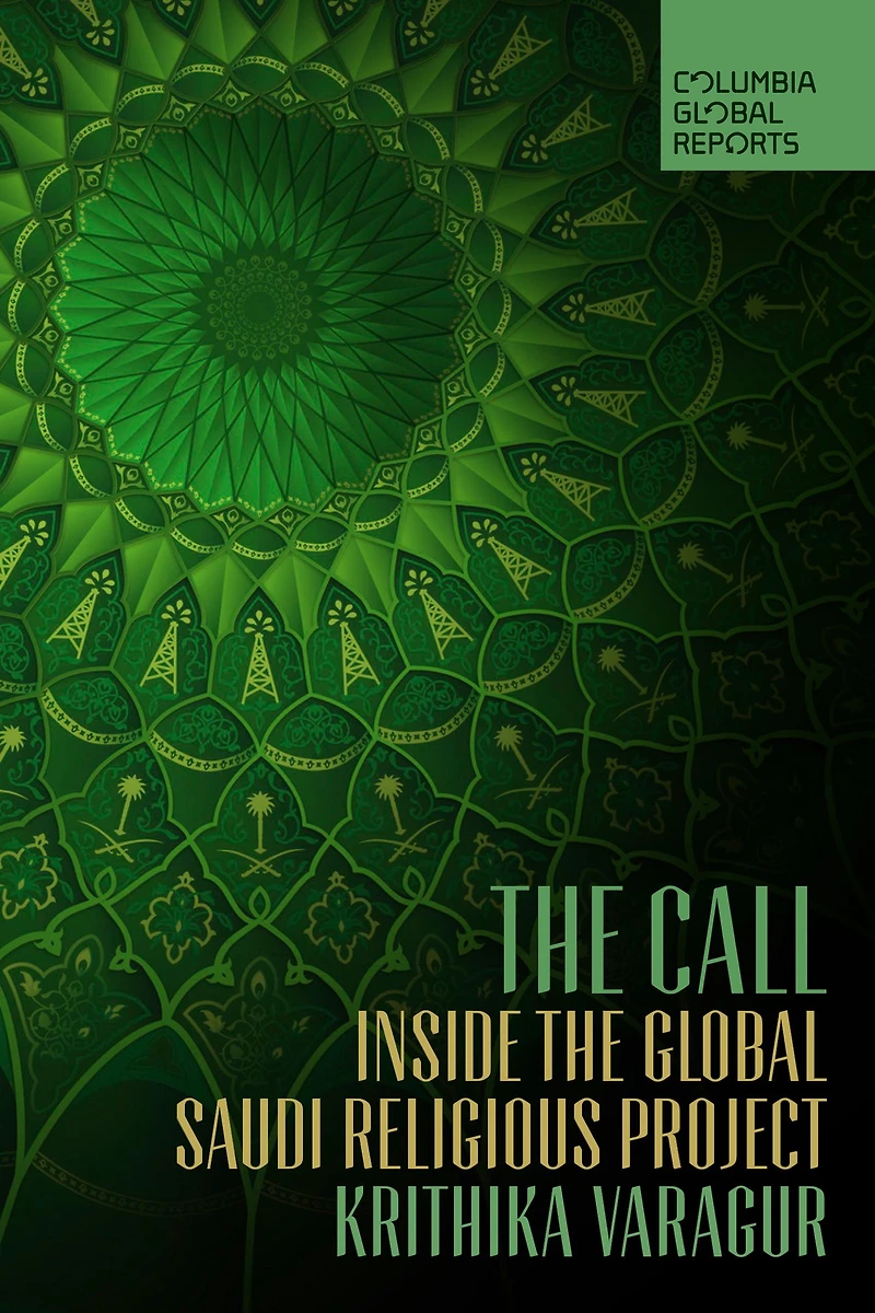 the Call: Inside Global Saudi Religious Project