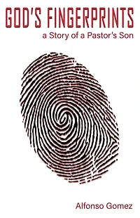 God's Fingerprints: A story of a Pastor's Son