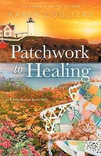 Patchwork to Healing (York Harbor Series, #3)