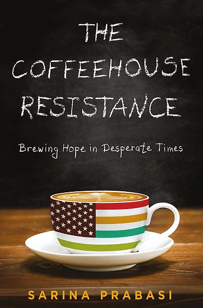 The Coffeehouse Resistance: Brewing Hope Desperate Times