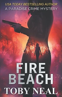 Fire Beach (Paradise Crime Mysteries, #8)