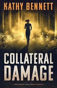 Collateral Damage: A Buckner Thriller Suspense