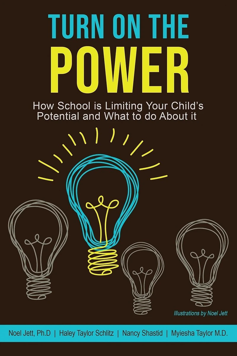 Turn On the Power: How School Is Limiting Your Child's Potential and What to Do About It