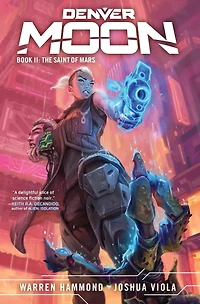 Denver Moon: The Saint of Mars (Book Two)