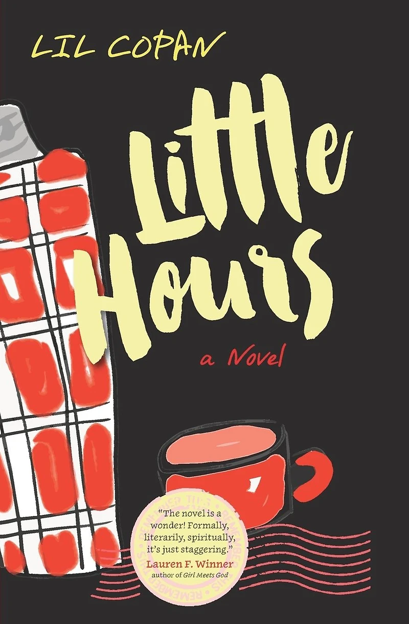 Little Hours: A Novel