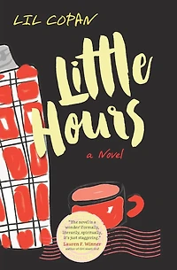 Little Hours: A Novel