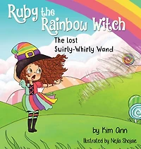 Ruby The Rainbow Witch: Lost Swirly-Whirly Wand
