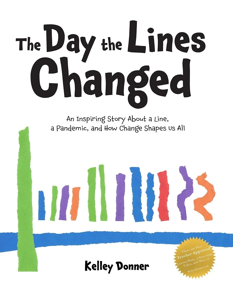 The Day the Lines Changed: An Inspiring Story about a Line, a Pandemic, and How Change Shapes us All
