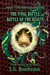 the Final Battle; Battle of Beasts: Peregrination Series