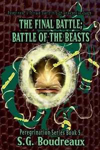 the Final Battle; Battle of Beasts: Peregrination Series