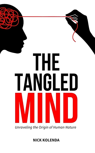 the Tangled Mind: Unraveling Origin of Human Nature