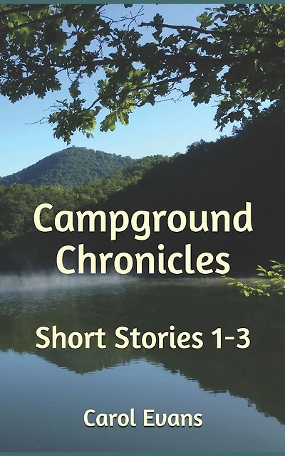 Campground Chronicles: Short Stories 1-3