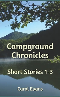 Campground Chronicles: Short Stories 1-3