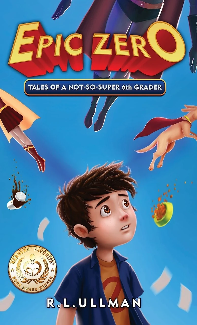 Epic Zero: Tales of a Not-So-Super 6th Grader