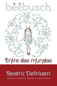 Beebusch: Entre dos mundos