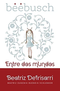 Beebusch: Entre dos mundos