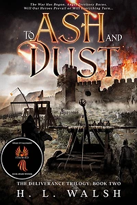 To Ash and Dust: The Deliverance Trilogy: Book Two